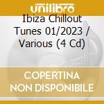 Ibiza Chillout Tunes 01/2023 / Various (4 Cd) cd musicale