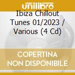 Ibiza Chillout Tunes 01/2023 / Various (4 Cd) cd