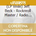 (LP Vinile) Jeff Beck - Rocknroll Master / Radio Broadcasts lp vinile