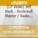 (LP Vinile) Jeff Beck - Rocknroll Master / Radio Broadcasts vinile