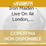 Iron Maiden - Live On Air London, December 18, 1990 cd