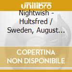 Nightwish - Hultsfred / Sweden, August 02, 2003 cd musicale