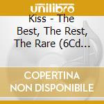 Kiss - The Best, The Rest, The Rare (6Cd Box) cd