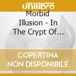 Morbid Illusion - In The Crypt Of The Stifled 2018 cd