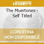 The Muertones - Self Titled cd