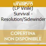 (LP Vinile) Survival - Resolution/Sidewinder lp vinile di Survival