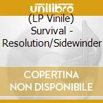 (LP Vinile) Survival - Resolution/Sidewinder vinile
