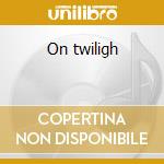 On twiligh cd