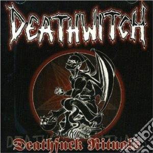 Deathwitch - Deathfuck Rituals cd musicale di DEATHWITCH