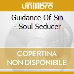 Guidance Of Sin - Soul Seducer cd