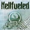Hellfueled - Born Ii Rock cd