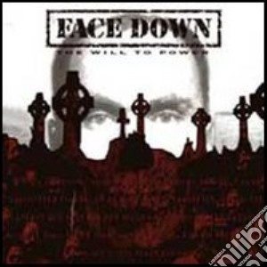 Face Down - The Will To Power cd musicale di Down Face