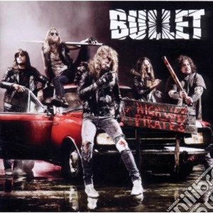 Bullet - Highway Pirates cd musicale di BULLET