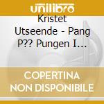 Kristet Utseende - Pang P?? Pungen I Portugal cd