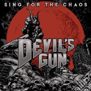 Devil's Gun - Sing For The Chaos cd musicale di Devils Gun