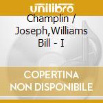Champlin / Joseph,Williams Bill - I cd musicale