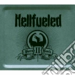 Hellfueled - Born Ii Rock cd