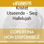Kristet Utseende - Sieg Hallelujah cd