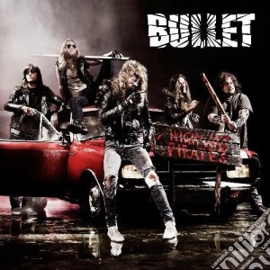 (LP Vinile) Bullet - Highway Pirates lp vinile di BULLET