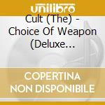 Cult (The) - Choice Of Weapon (Deluxe Version) (2 Cd) cd