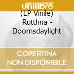 (LP Vinile) Rutthna - Doomsdaylight vinile