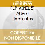 (LP VINILE) Attero dominatus cd