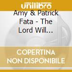 Amy & Patrick Fata - The Lord Will Provide cd musicale di Amy & Patrick Fata