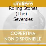 Rolling Stones (The) - Seventies cd musicale di Rolling Stones
