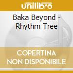 Baka Beyond - Rhythm Tree cd