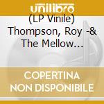 (LP Vinile) Thompson, Roy -& The Mellow Kings- - Ride With Me Baby (10') vinile