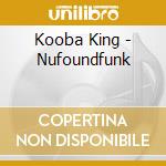 Kooba King - Nufoundfunk cd