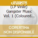 (LP Vinile) Gangster Music Vol. 1 (Coloured Vinyl) / Various (2 Lp) vinile