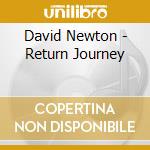 David Newton - Return Journey cd musicale di David Newton