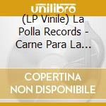 (LP Vinile) La Polla Records - Carne Para La Picadora vinile