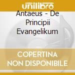 Antaeus - De Principii Evangelikum cd