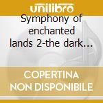 Symphony of enchanted lands 2-the dark secret cd