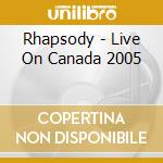 Rhapsody - Live On Canada 2005 cd