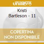 Kristi Bartleson - 11 cd