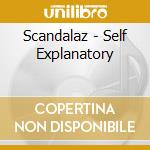 Scandalaz - Self Explanatory cd