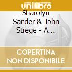 Sharolyn Sander & John Strege - A Tapestry Of Peace cd musicale di Sharolyn Sander & John Strege