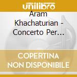 Aram Khachaturian - Concerto Per Violino Op 46 (1940) cd
