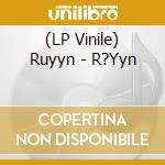 (LP Vinile) Ruyyn - R?Yyn vinile