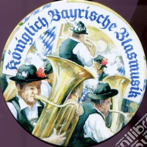 Koniglich Bayrische Blasmusik / Various cd musicale di Stahuber/Edelmann/Ebner
