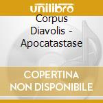 Corpus Diavolis - Apocatastase cd musicale