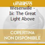 Wesenwille - Iii: The Great Light Above cd
