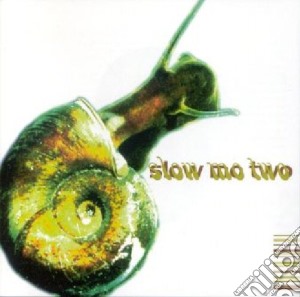 Slow Mo Two - Various cd musicale di Slow Mo Two