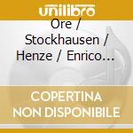Ore / Stockhausen / Henze / Enrico Mainardi - The Contemporary Solo Double Bass cd musicale di Bjorn Ianke