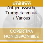 Zeitgenossische Trompetenmusik / Various cd