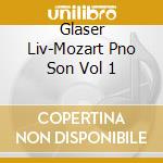 Glaser Liv-Mozart Pno Son Vol 1 cd musicale di Terminal Video