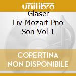 Glaser Liv-Mozart Pno Son Vol 1 cd